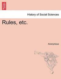 Rules, Etc.