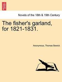 Bokomslag för "The Fisher's Garland, for 1821-1831."