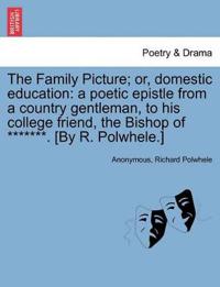The Family Picture; Or, Domestic Education