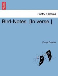 Bird-Notes. [In Verse.]