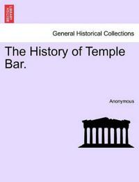 Bokomslag för "The History of Temple Bar."