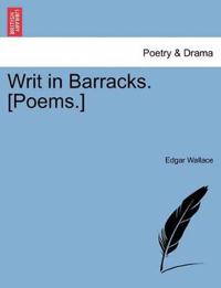 Writ in Barracks. [Poems.]