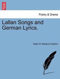 Lallan Songs and German Lyrics.