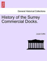 History of the Surrey Commercial Docks.