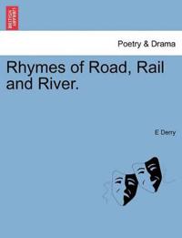 Rhymes of Road, Rail and River.