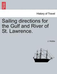 Sailing Directions for the Gulf and River of St. Lawrence.