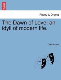 The Dawn of Love