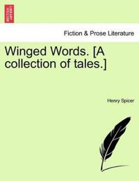 Winged Words. [A Collection of Tales.]