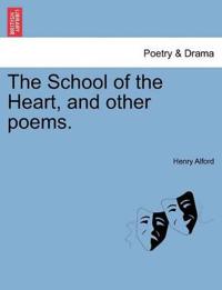 The School of the Heart, and Other Poems.