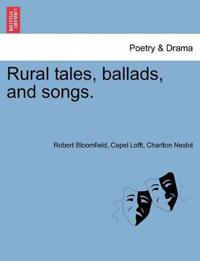 Rural Tales, Ballads, and Songs.