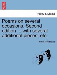 Poems on Several Occasions. Second Edition ... with Several Additional Pieces, Etc.