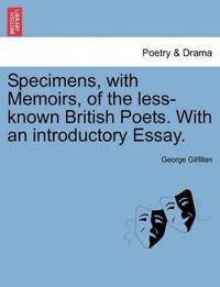 Specimens, with Memoirs, of the Less-Known British Poets. with an Introductory Essay.