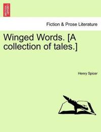 Winged Words. [A Collection of Tales.]