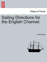 Sailing Directions for the English Channel.