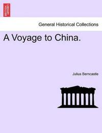 A Voyage to China.