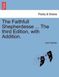 The Faithfull Shepherdesse ... the Fourth Edition.