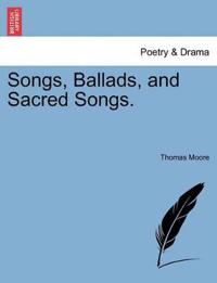 Songs, Ballads, and Sacred Songs.
