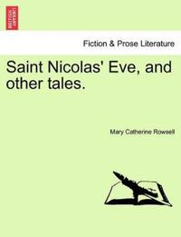 Saint Nicolas' Eve, and Other Tales.