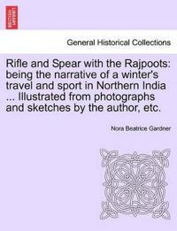 Rifle and Spear with the Rajpoots