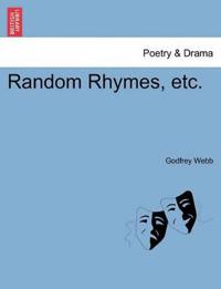 Random Rhymes, Etc.