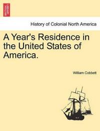 A Year's Residence in the United States of America.