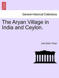 The Aryan Village in India and Ceylon.