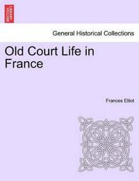 Old Court Life in France