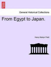 From Egypt to Japan.