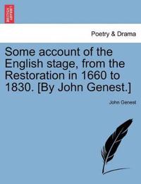 Bokomslag för "Some Account of the English Stage, from the Restoration in 1660 to 1830. [By John Genest.]"