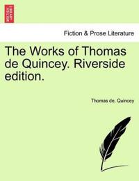 The Works of Thomas de Quincey. Riverside edition.