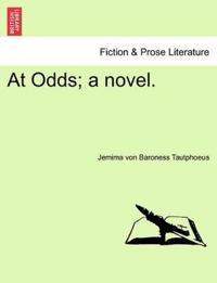 At Odds; A Novel.