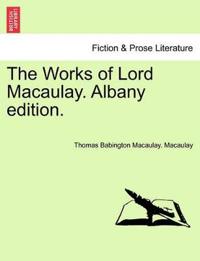 The Works of Lord Macaulay. Albany edition.