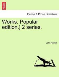 Bokomslag for "Works. Popular edition.] 2 series."