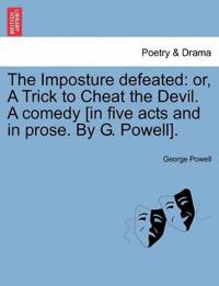 The Imposture Defeated