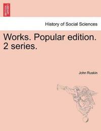 Works. Popular edition. 2 series.