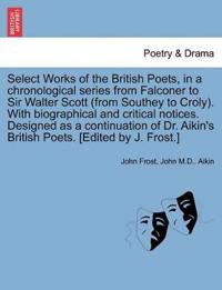 Kirjan kansi "Select Works of the British Poets, in a chronological series from Falconer to Sir Walter Scott (from Southey to Croly). With biographical and critical notices. Designed as a continuation of Dr. Aikin's British Poets. [Edited by J. Frost.]"