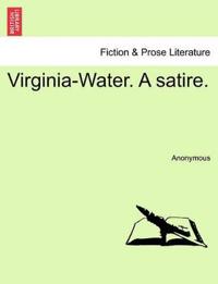 Virginia-Water. A satire.
