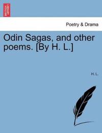 Odin Sagas, and Other Poems. [by H. L.]
