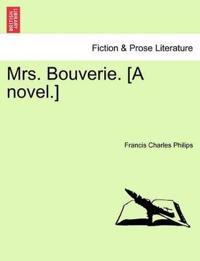 Mrs. Bouverie. [A Novel.]