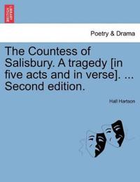 The Countess of Salisbury. a Tragedy [In Five Acts and in Verse]. ... Second Edition.