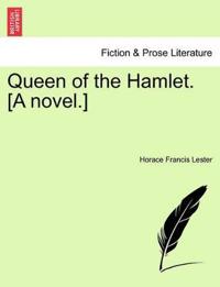 Queen of the Hamlet. [A Novel.]