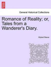 Romance of Reality; Or, Tales from a Wanderer's Diary.