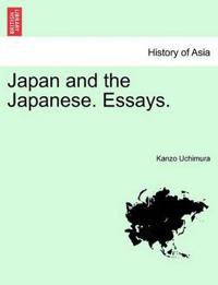 Japan and the Japanese. Essays.