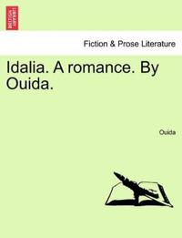 Idalia. a Romance. by Ouida.