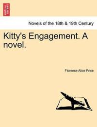 Kitty's Engagement. a Novel.