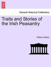 Traits and Stories of the Irish Peasantry