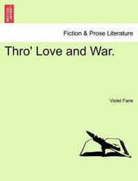 Thro' Love and War.