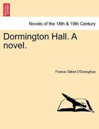 Dormington Hall. a Novel.