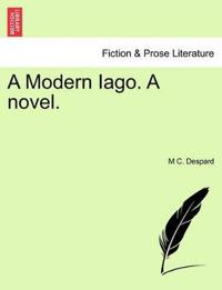 A Modern Iago. a Novel.