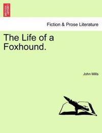 The Life of a Foxhound.